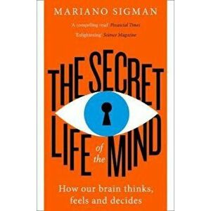 Secret Life of the Mind, Paperback - Mariano Sigman imagine