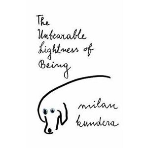 The Unbearable Lightness of Being, Paperback - Milan Kundera imagine