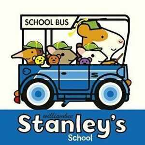 Stanley's School, Paperback - William Bee imagine