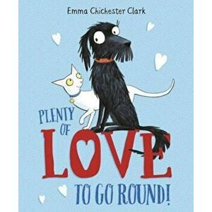 Plenty of Love to Go Round, Paperback - Emma Chichester Clark imagine