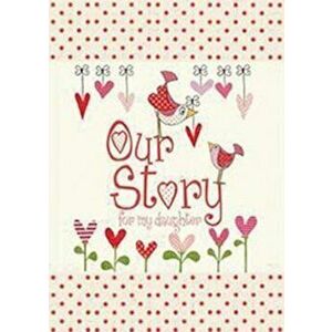 Our Story, for My Daughter, Hardcover - *** imagine