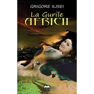 La gurile Africii - Grigore Ilisei imagine