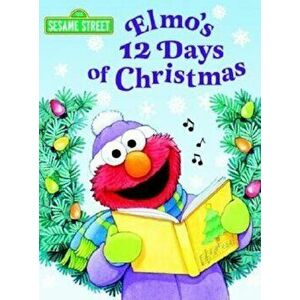 Elmo's 12 Days of Christmas (Sesame Street), Hardcover - Sarah Albee imagine