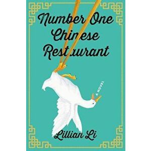 Number One Chinese Restaurant, Hardcover - Lillian Li imagine