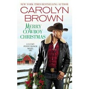 Merry Cowboy Christmas, Paperback - Carolyn Brown imagine