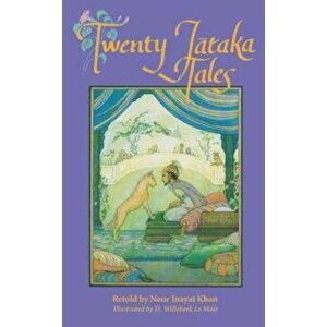Twenty Jataka Tales, Paperback - Noor Inayat Khan imagine
