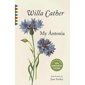 My Antonia: Introduction by Jane Smiley, Paperback - Willa Cather imagine