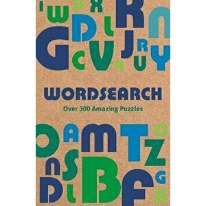 Wordsearch. Over 300 Amazing Puzzles, Paperback - Eric Saunders imagine