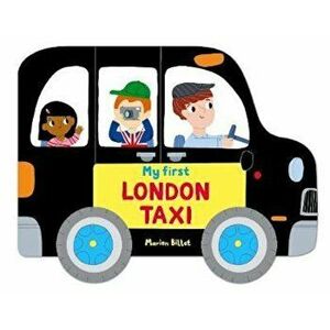 Whizzy Wheels: My First London Taxi, Hardcover - Marion Billet imagine