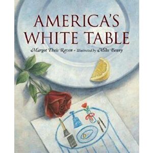 Americas White Table, Hardcover - Margot Theis Raven imagine