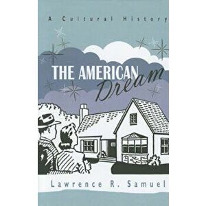 The American Dream: A Cultural History, Hardcover - Lawrence Samuel imagine