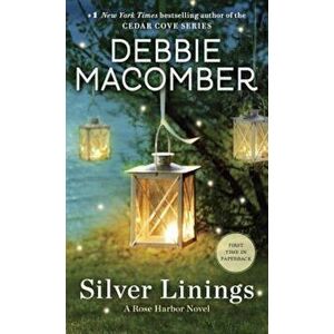 Silver Linings: A Rose Harbor Novel, Paperback - Debbie Macomber imagine