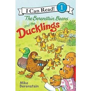 The Berenstain Bears and the Ducklings, Hardcover - Mike Berenstain imagine