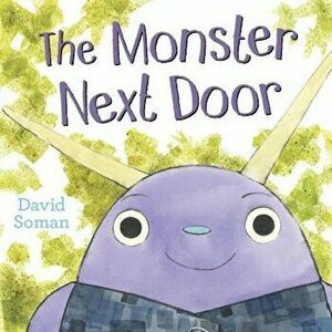 The Monster Next Door, Hardcover - David Soman imagine
