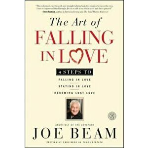 The Art of Falling in Love, Paperback - Joe Beam imagine