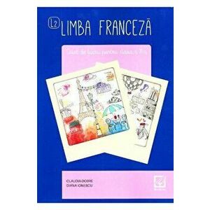 Franceza cls 10, 2017 - caiet de lucru - Claudia Dobre, Diana Ionescu imagine
