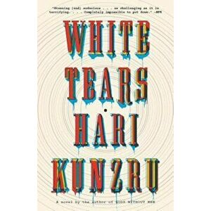 White Tears, Paperback - Hari Kunzru imagine