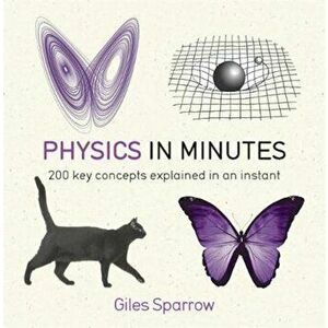 Physics in Minutes, Paperback - Giles Sparrow imagine