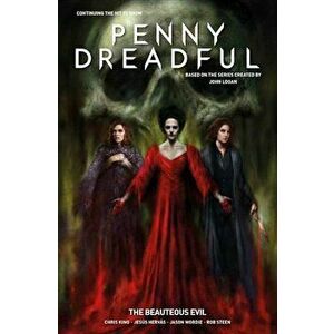 Penny Dreadful - The Ongoing Series Volume 2: The Beauteous Evil, Paperback - Chris King imagine