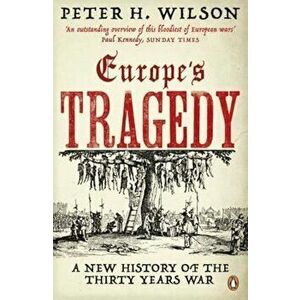 Europe's Tragedy, Paperback - Peter H Wilson imagine