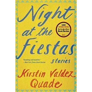 Night at the Fiestas: Stories, Paperback - Kirstin Valdez Quade imagine