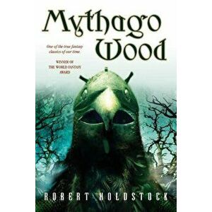 Mythago Wood, Paperback - Robert Holdstock imagine