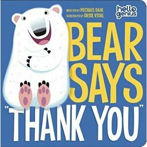 Bear Says ''Thank You'', Hardcover - Michael Dahl imagine