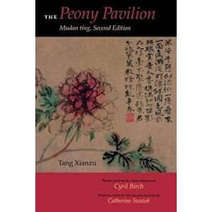 Peony Pavilion: Mudan Ting, Paperback - Xianzu Tang imagine