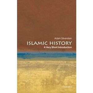 Islamic History: A Very Short Introduction, Paperback - Adam J. Silverstein imagine