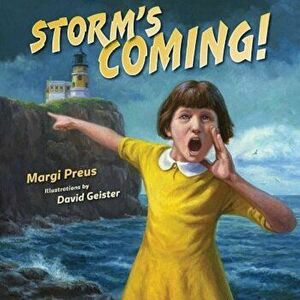 Storm's Coming!, Hardcover - Margi Preus imagine