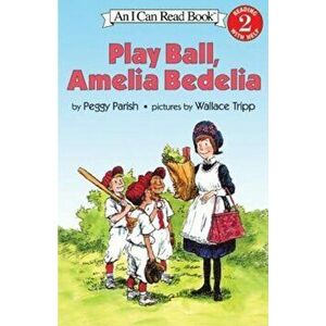 Play Ball, Amelia Bedelia, Paperback - Peggy Parish imagine