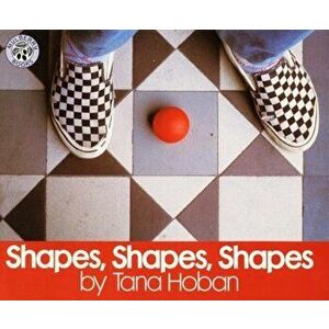 Shapes, Shapes, Shapes, Paperback - Tana Hoban imagine
