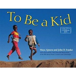 To Be a Kid, Paperback - Maya Ajmera imagine