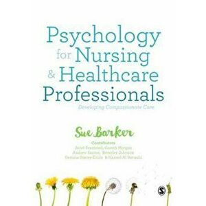 Psychology for Nursing and Healthcare Professionals, Paperback - Sue Barker imagine
