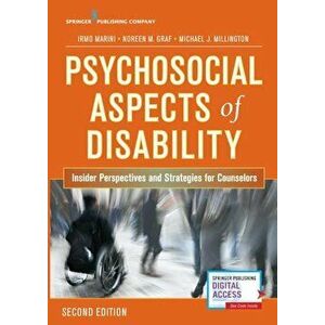 Psychosocial Aspects of Disability, Second Edition: Insider Perspectives and Strategies for Counselors, Paperback - Irmo Marini imagine