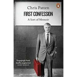 First Confession, Paperback - Chris Patten imagine