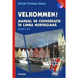 Velkommen! Manual de conversatie in limba norvegiana (CD inclus) - Sanda Tomescu Baciu imagine