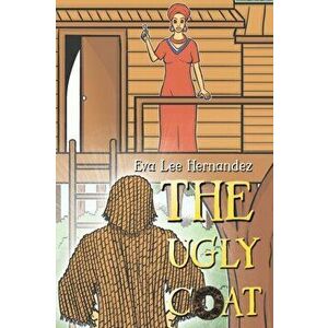 Ugly Coat, Paperback - Eva Lee Hernandez imagine