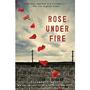 Rose Under Fire, Paperback - Elizabeth E. Wein imagine