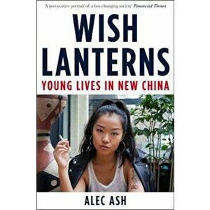 Wish Lanterns, Paperback - Alec Ash imagine