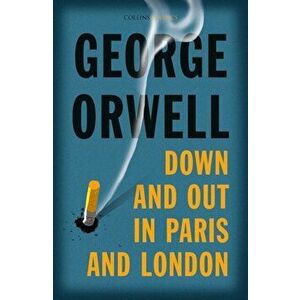 Down and Out in Paris and London, Paperback imagine
