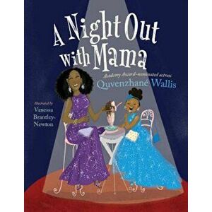 A Night Out with Mama, Hardcover - Quvenzhane Wallis imagine