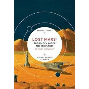 Lost Mars, Paperback - Mike Ashley imagine