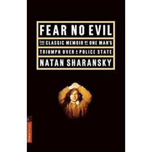 Fear No Evil, Paperback - Natan Sharansky imagine