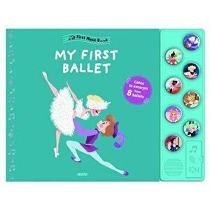 My First Ballet, Hardcover - Christelle Galloux imagine