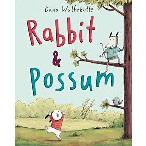 Rabbit & Possum, Hardcover - Dana Wulfekotte imagine