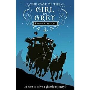 Case of the Girl in Grey, Paperback - Jordan Stratford imagine