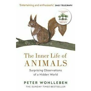 Inner Life of Animals, Paperback - Peter Wohlleben imagine
