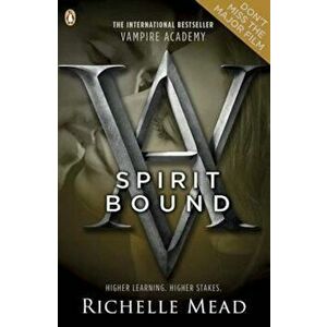 Vampire Academy: Spirit Bound (book 5), Paperback - Richelle Mead imagine