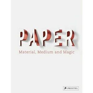 Paper: Material, Medium, Magic, Hardcover - Neil Holt imagine